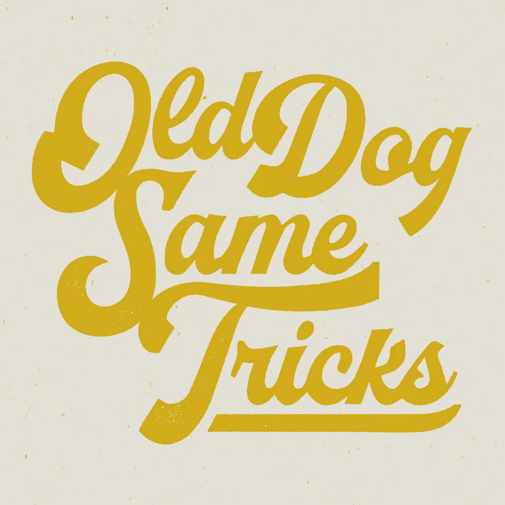 OldDogSameTricks_Insta.jpg
