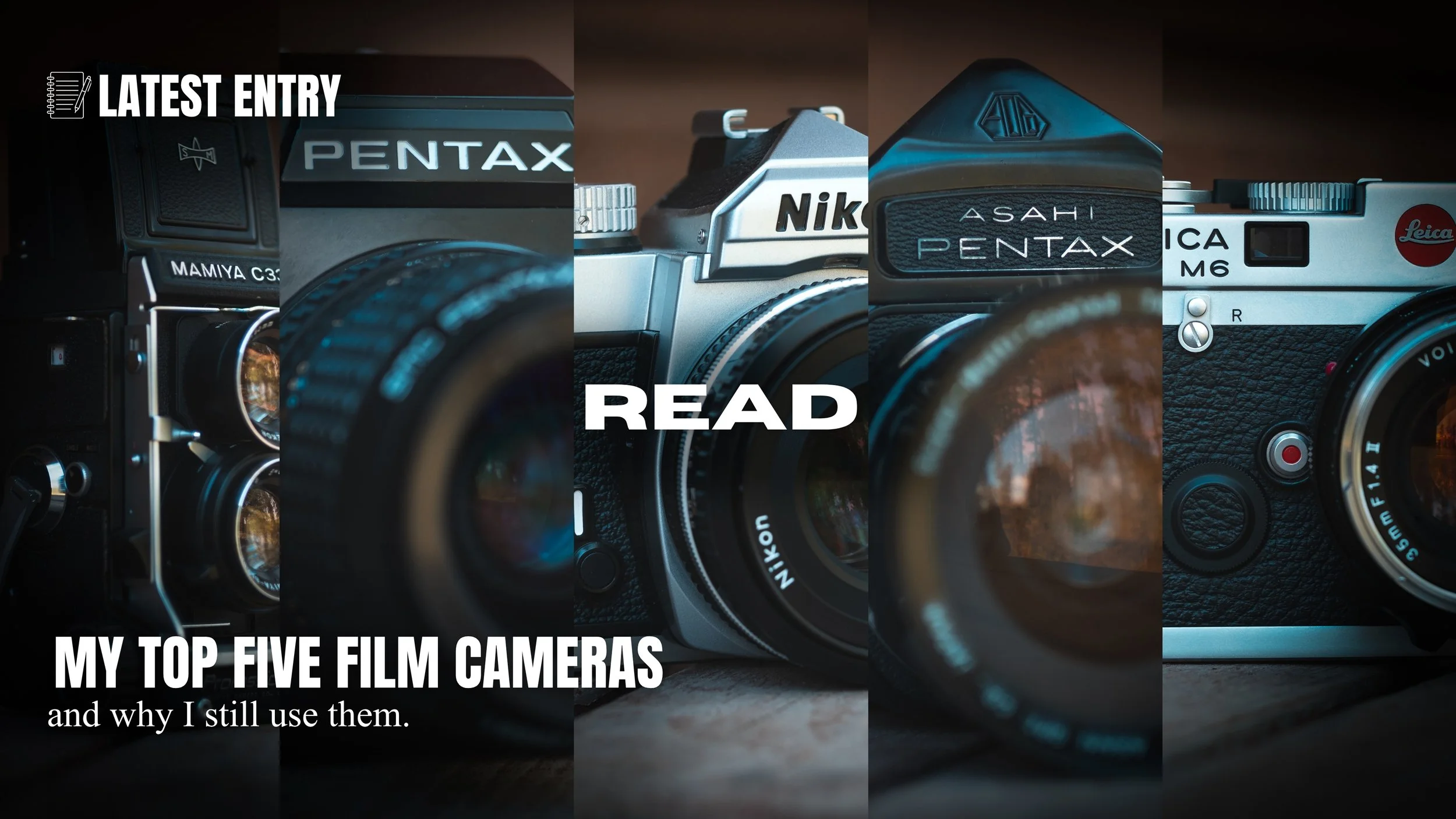A collage of five different film cameras with overlay text that reads 'Latest Entry Read My Top Five Film Cameras and Why I Still Use Them'.