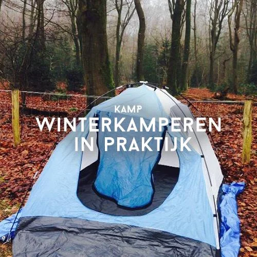 Winterkamperen in praktijk | Kamperen in de koude maanden