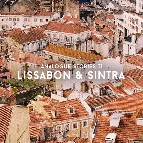 Analogue stories II: Lissabon & Sintra