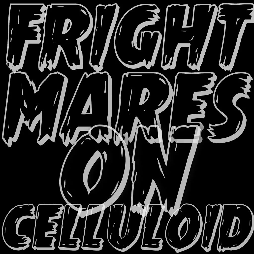frigthmares on celluloic.jpg