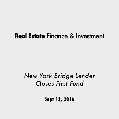 New York Bridge Lender Closes First Fund