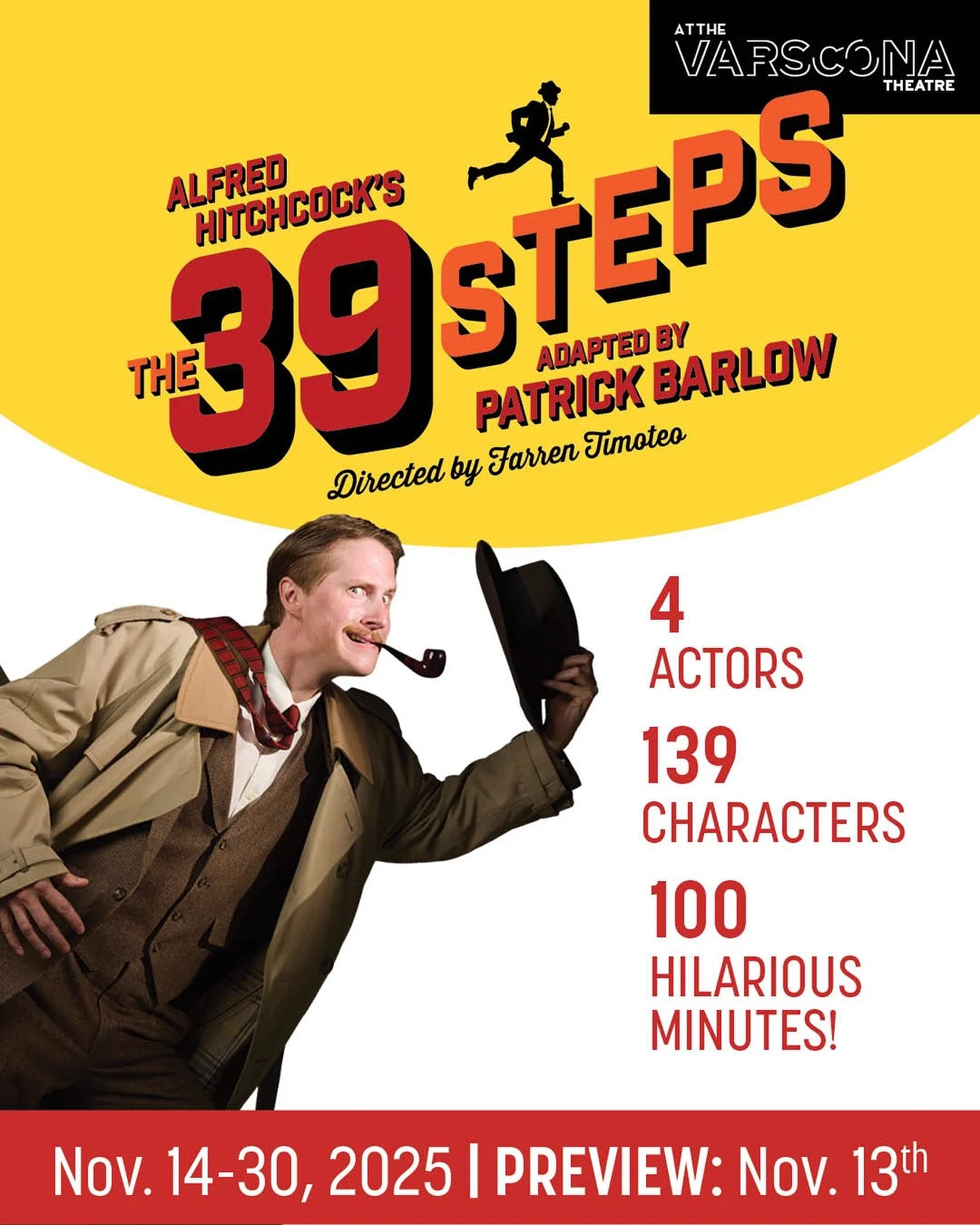 THE 39 STEPS

We are kicking off our 2025/26 season with a high-speed Hitchcockian comedy!

ON STAGE: November 14 - 30 at the @varsconatheatre
Preview Night: November 13

Showtimes:
Tuesday&ndash;Saturday Evenings at 7:30 PM
Sunday Matinees at 2:00 P