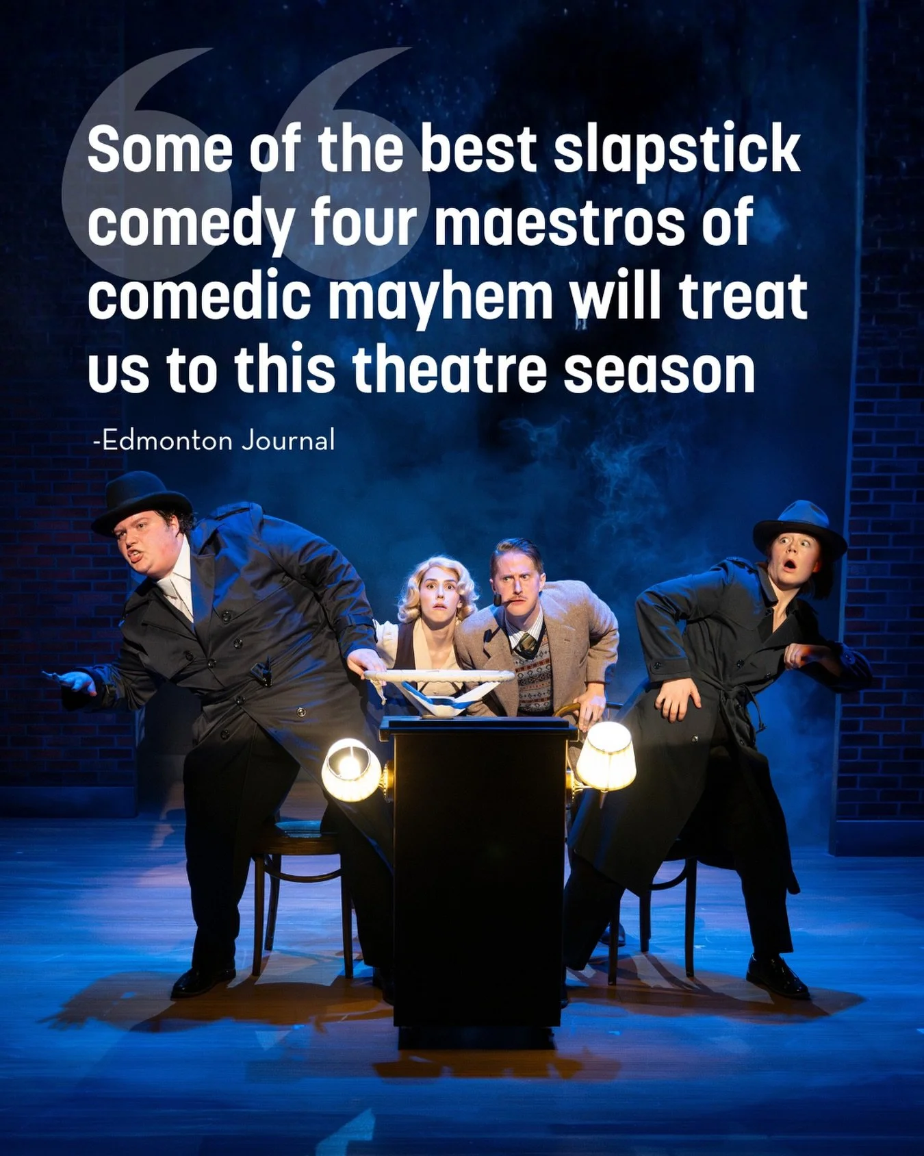 After a brief pause . .  We&rsquo;re back on stage TONIGHT!
The 39 Steps returns this evening, Saturday, November 22nd at 7:30 PM with all the high-speed hijinks, costume chaos, and laugh-a-minute comedy audiences can&rsquo;t stop talking about.

And