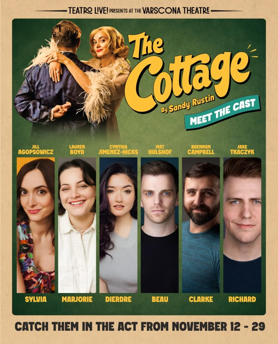 MEET THE CAST OF THE COTTAGE!

Meet the six actors bringing Sandy Rustin&rsquo;s uproarious Broadway comedy to the Varscona Stage this November! Set in 1923, The Cottage is a tale of desire, secrets, and new beginnings, where romantic entanglements s