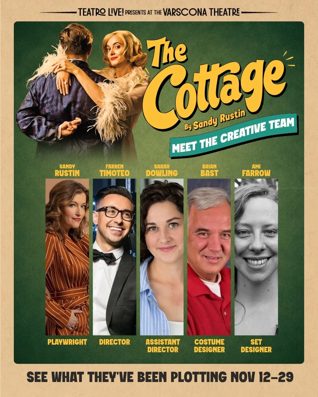 MEET THE CREATIVE TEAM BEHIND THE COTTAGE

Every scandal needs a little staging. 😉 Meet the creative minds bringing Sandy Rustin&rsquo;s uproarious Broadway comedy to life at the Varscona Theatre.

THE CREATIVE TEAM:

Sandy Rustin (@sandyrustin_) | 