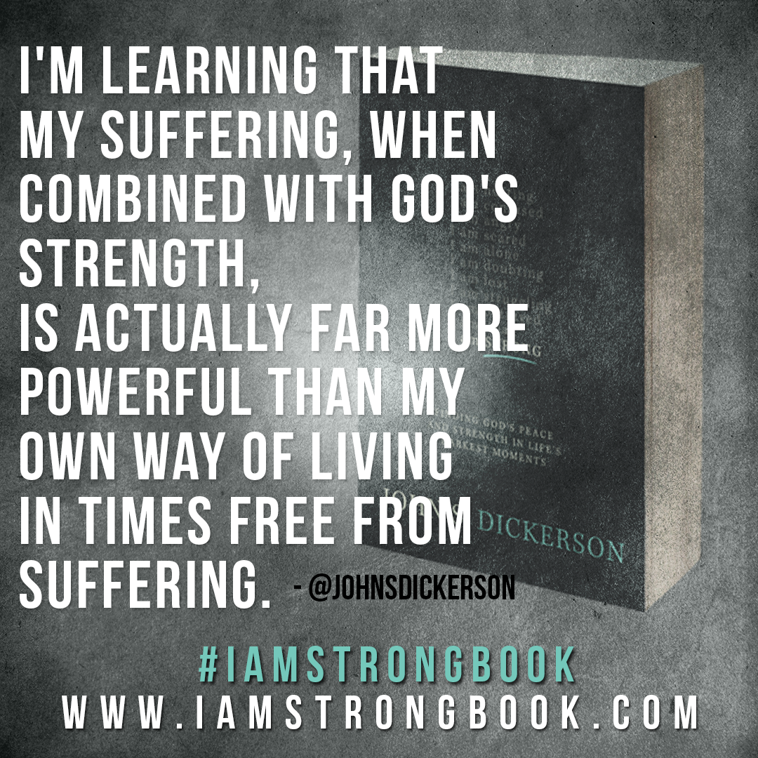 I AM STRONG QUOTES — John S. Dickerson