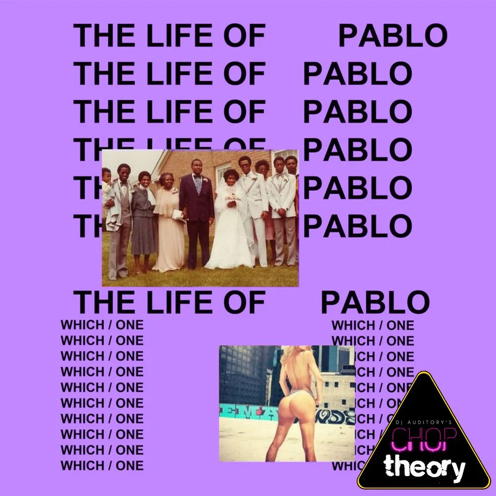 Kanye West - Life of Pablo (Chopped and Screwed by DJ Auditory)