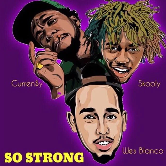 Wes Blanco - So Strong ft. Curren$y and Skooly 