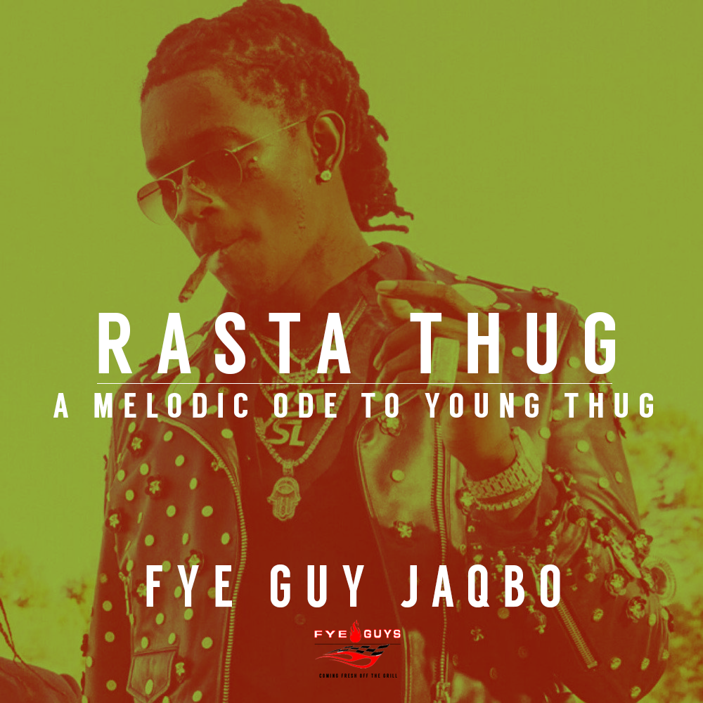 Fye Guys Radio "Rasta Thug” Mix // Fye Guy Jaqbo Exclusive 