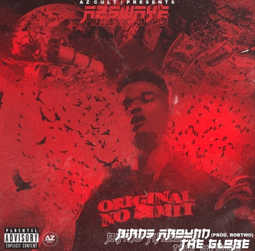Los Angeles own AzSwaye delivers his girl-getting/money-making anthem, "Birds Around The Globe"