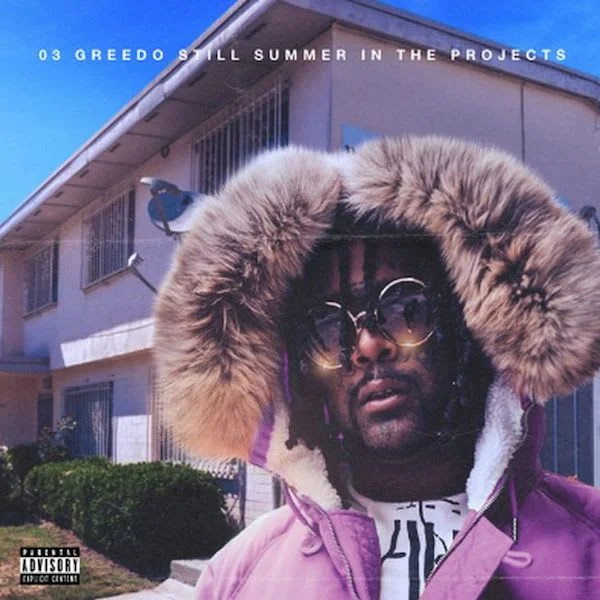 03 Greedo still staples his presence to the world with his impressive project,  "Still Summer In The Projects"
