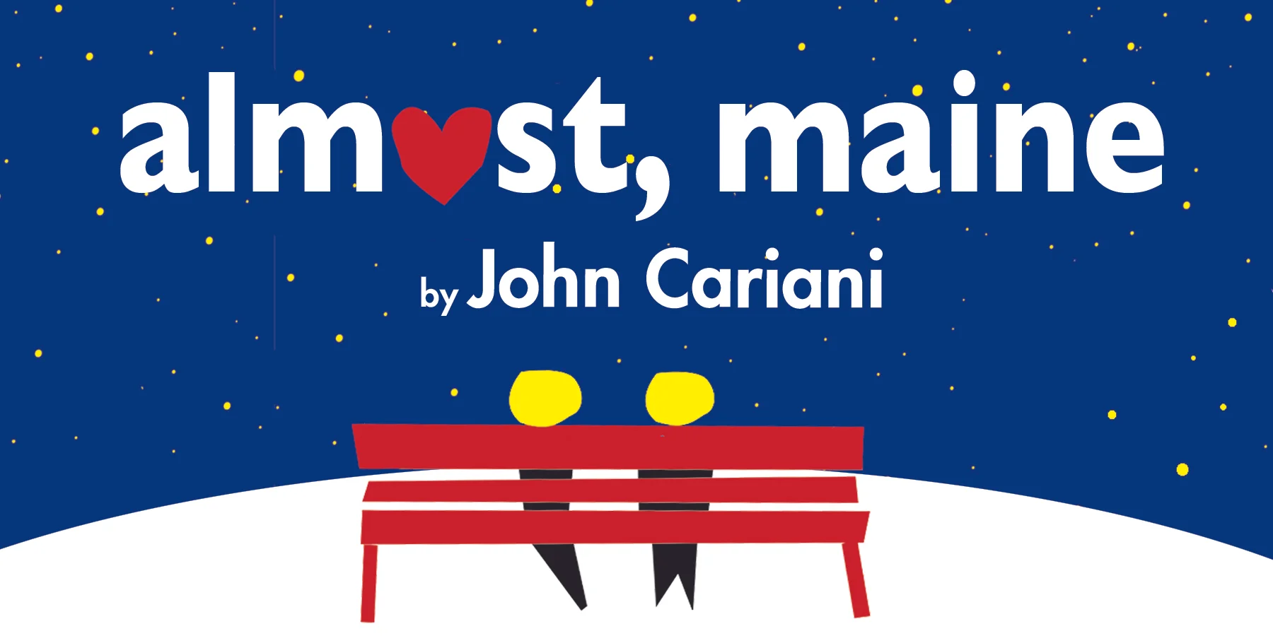 (Almost, Maine) live Theatre + Dinner $45