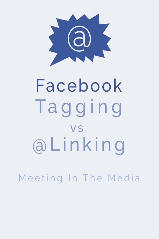 MeetingInTheMedia_Banner_Facebook_TaggingvsLinking.png