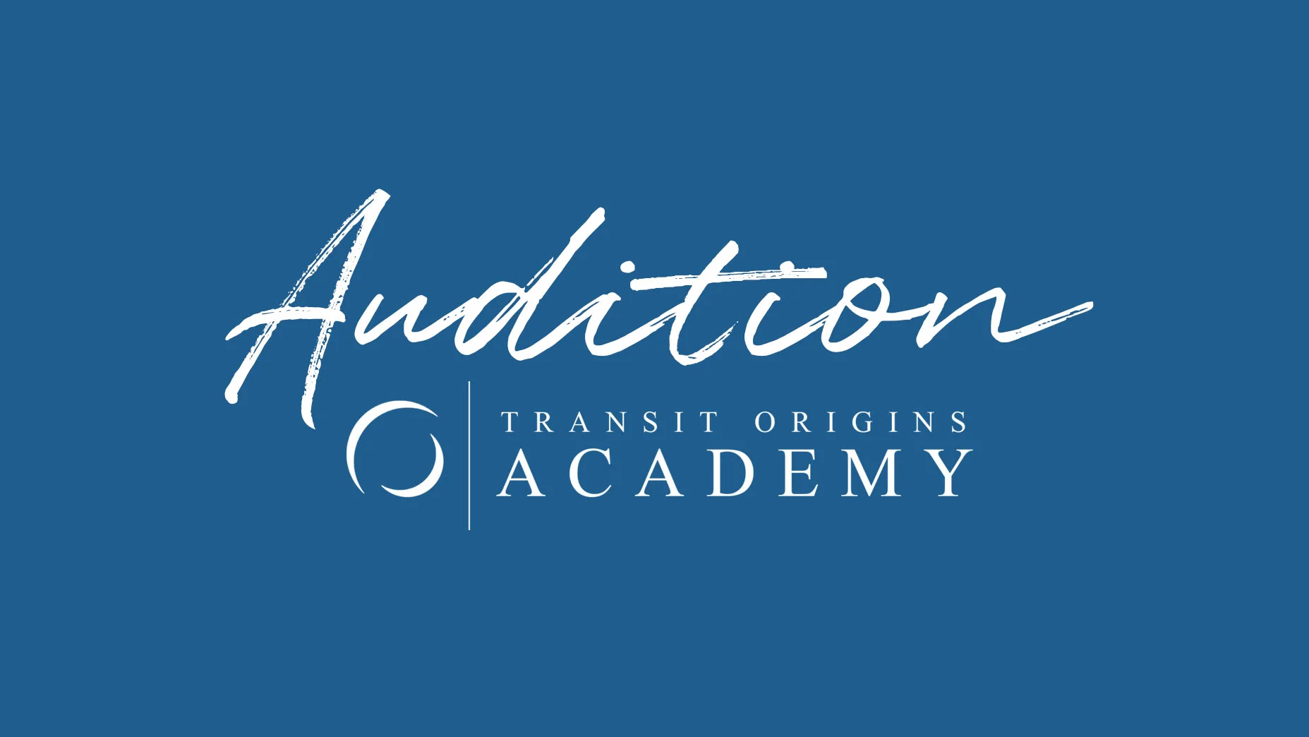 Transit Origins Academy Audition (High School)