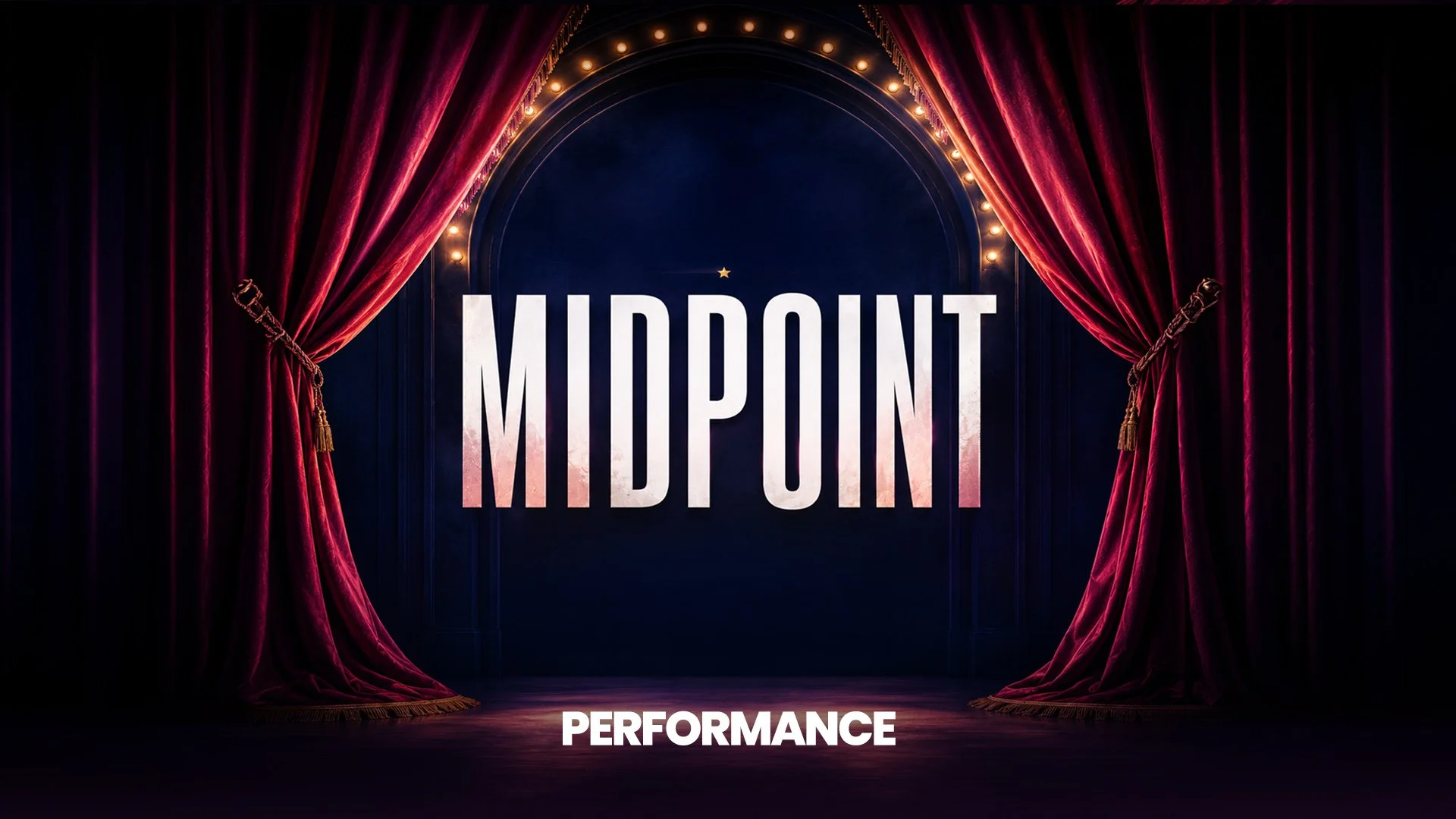 MIDPOINT (Wed 7:30pm)
