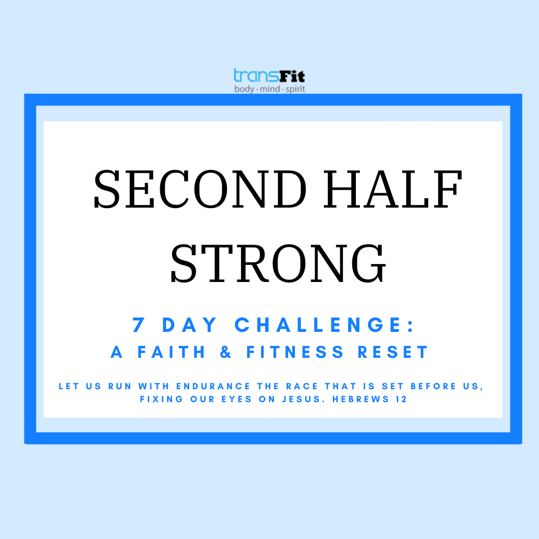 SECOND HALF STRONG: 7-Day Challenge