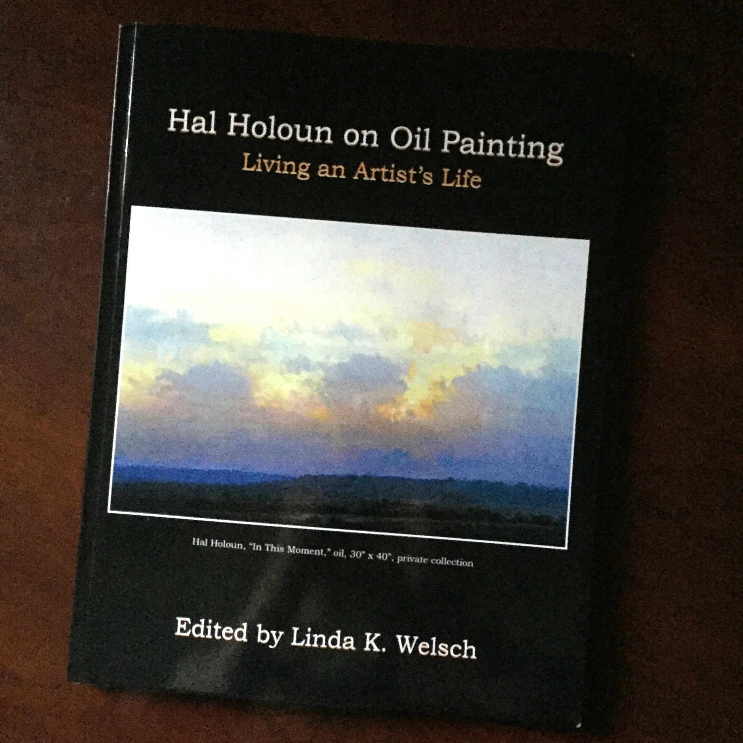 Hal Haloun on Oil Painting, Edited by Linda K. Welsch