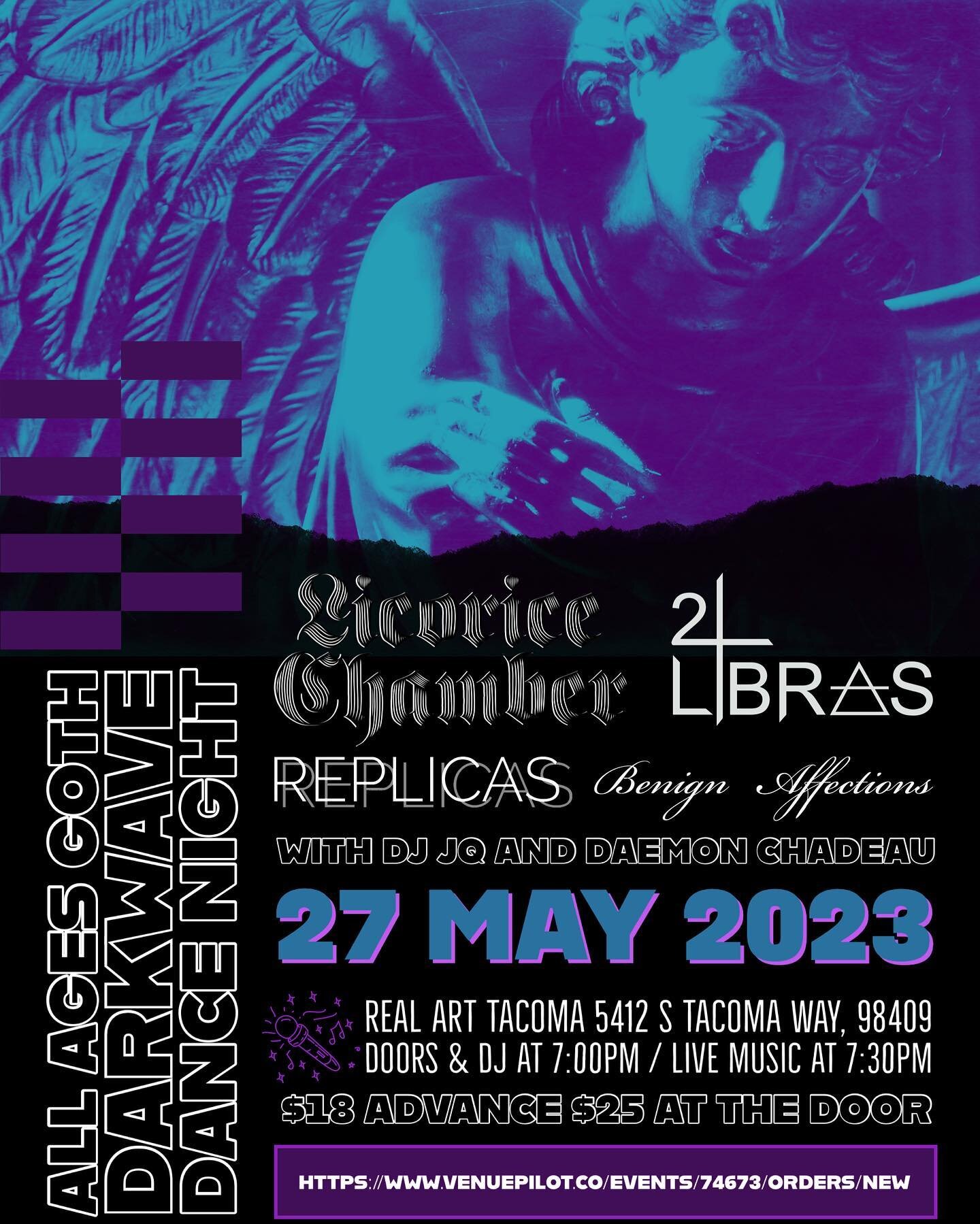 Friday, May 27th 2023

Real Art Tacoma Presents: 

All Ages Goth Dark-Wave Night

Benign Affections, Replicas, 2Libras, Licorice Chamber 

W/ DJ JQ &amp; Daemon Chadeau

$18 ADV // $25 DOS
7:00pm Doors // 7:30pm Show
ALL AGES