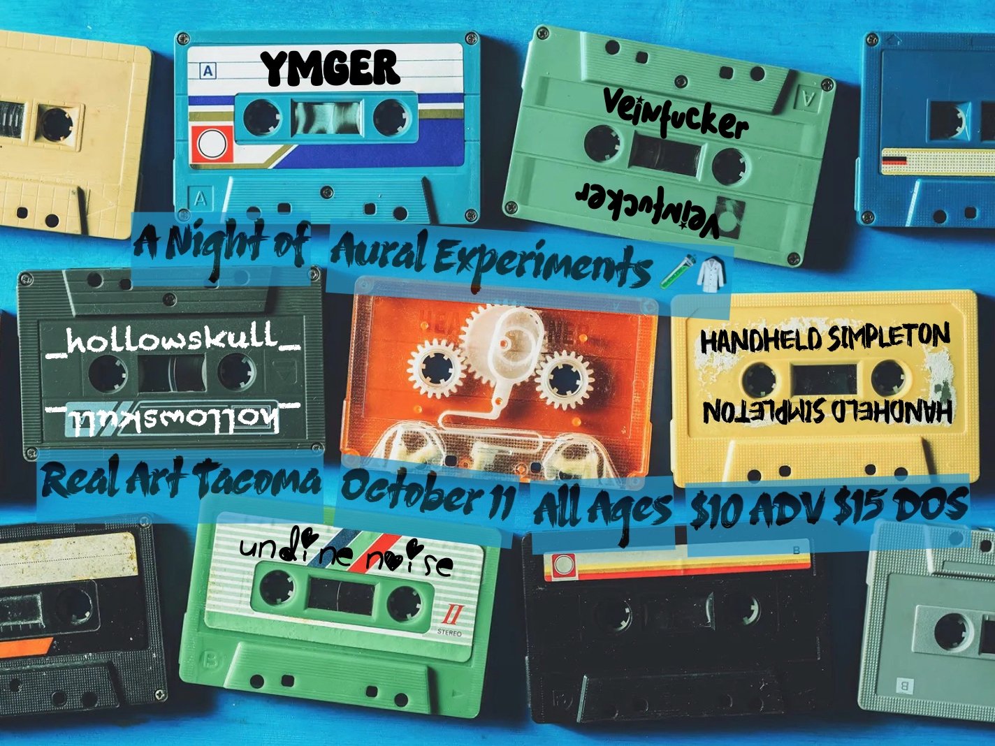 Real Art Tacoma Presents: Undine Noise, YMGER, thrtdsply, Handheld Simpleton, Veinfucker