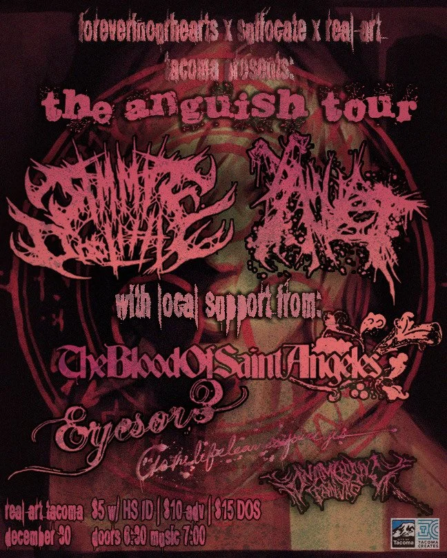 Foreverinourhearts x Suffocate x Real Art Tacoma Present: Jimmy H. Doolittle, Amulet, The Blood of Saint Angeles, Eyesore, Asthelifeleavesyoureyes, On a Massive Canvas 