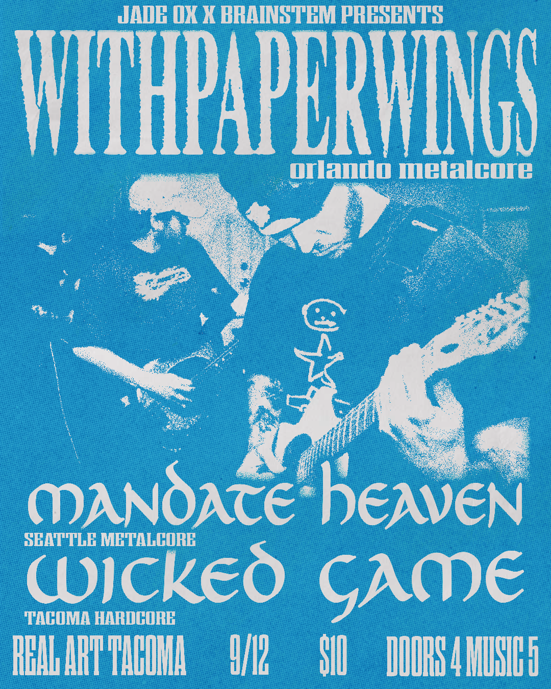 BrainStem Productions x Jade Ox Booking Present: withpaperwings, Mandate&nbsp;Heaven, Wicked Game