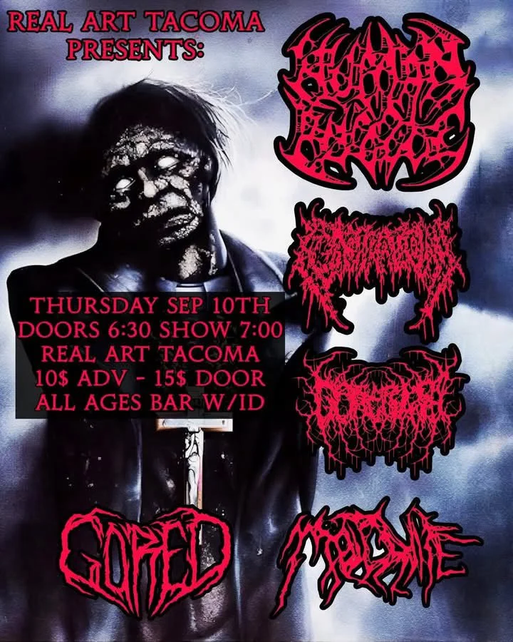 Real Art Tacoma Presents: Human Puzzle, Gored, Castration, Goregash, Moldavite