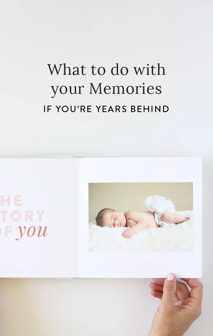 What to do if you're years behind on your memories