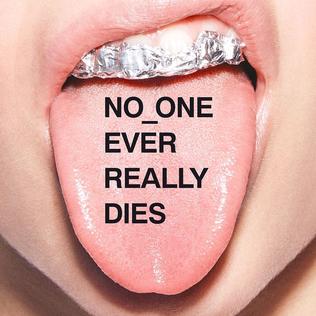 No_one_ever_really_dies_album.jpg