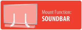 Mount Function: Soundbar | TV Soundbar Mount