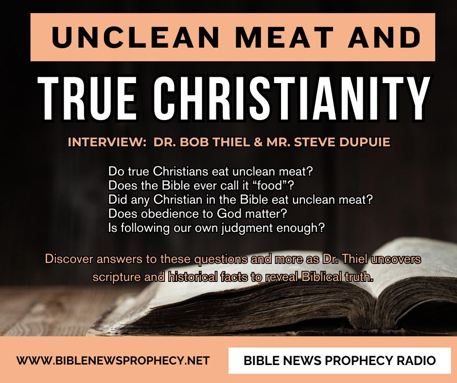 Unclean Meat and True Christianity — Bible News Prophecy Radio