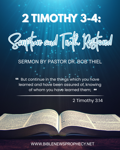 2 Timothy 3-4: Scripture and Truth Restored — Bible News Prophecy Radio