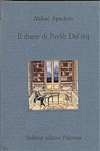 Aleksej Apuchtin – Il diario di Pavlik Dol’skij