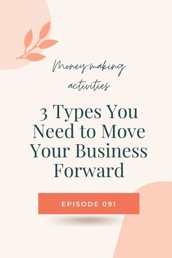 Money-making activities: 3 types you need to move your business forward