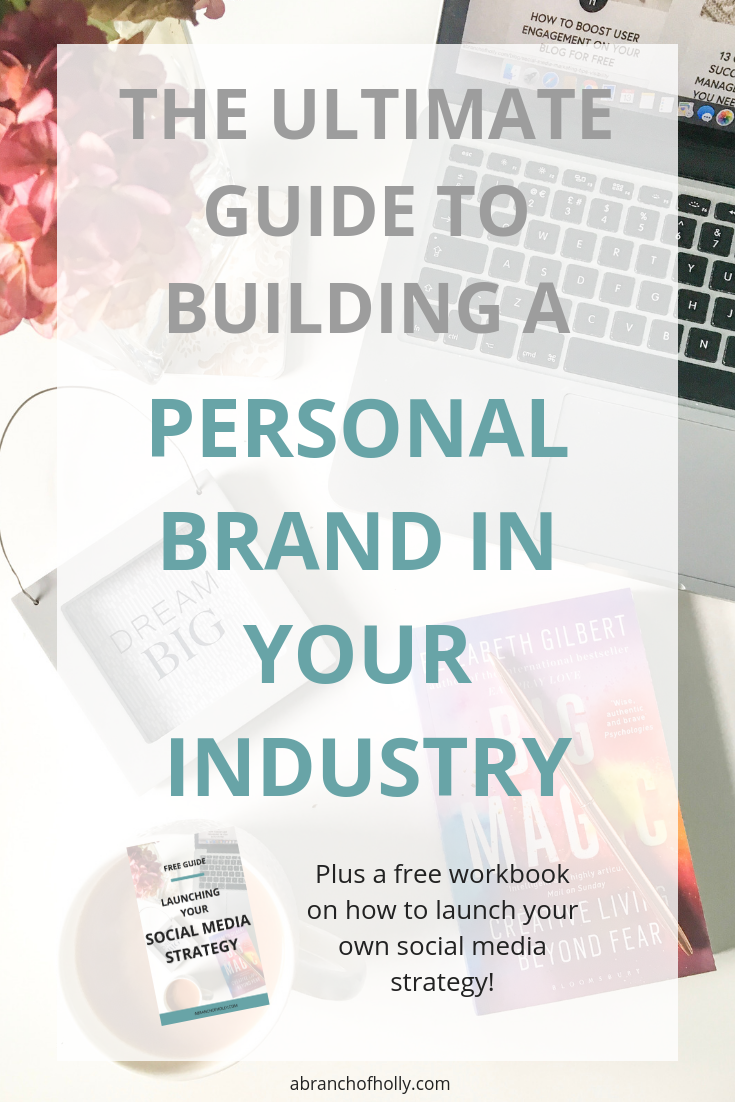 THE ULTIMATE GUIDE TO BUILDING A PERSONAL BRAND IN YOUR INDUSTRY ...