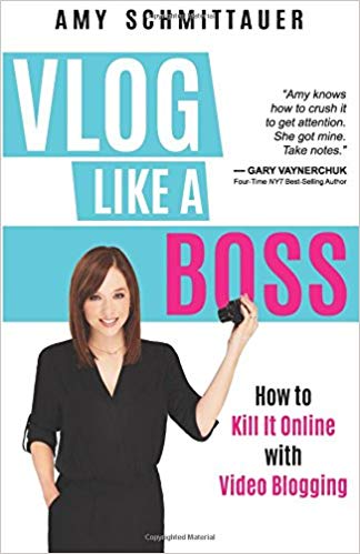 Vlog Like A Boss by Amy Landino