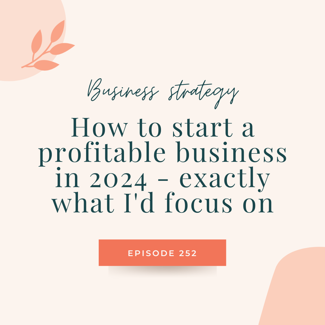 245: How to start a profitable business in 2024 - exactly what I'd focus on