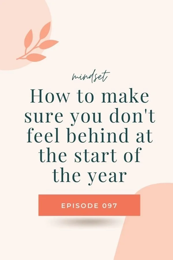 How to make sure you don't feel behind at the start of the year