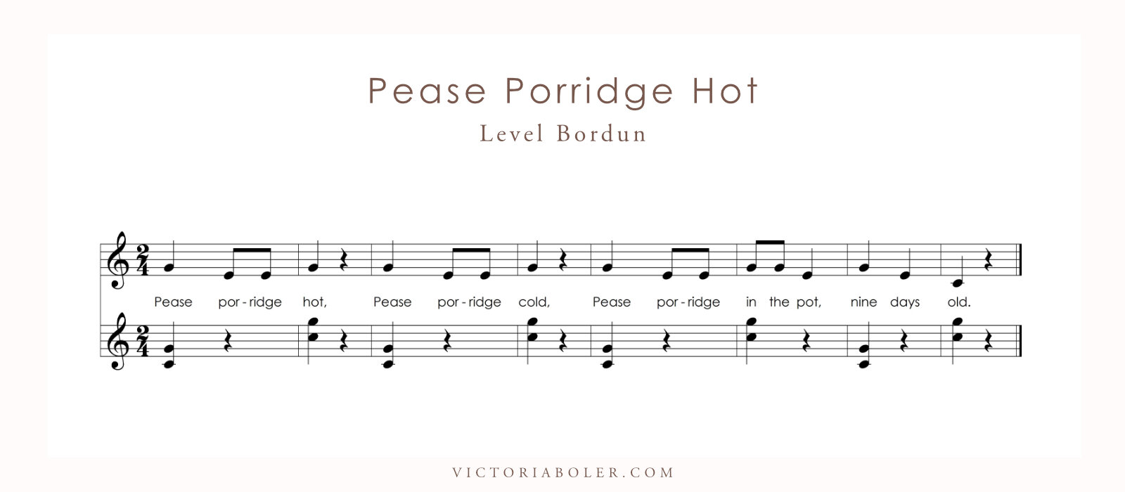 Pease Porridge Hot Level Bordun