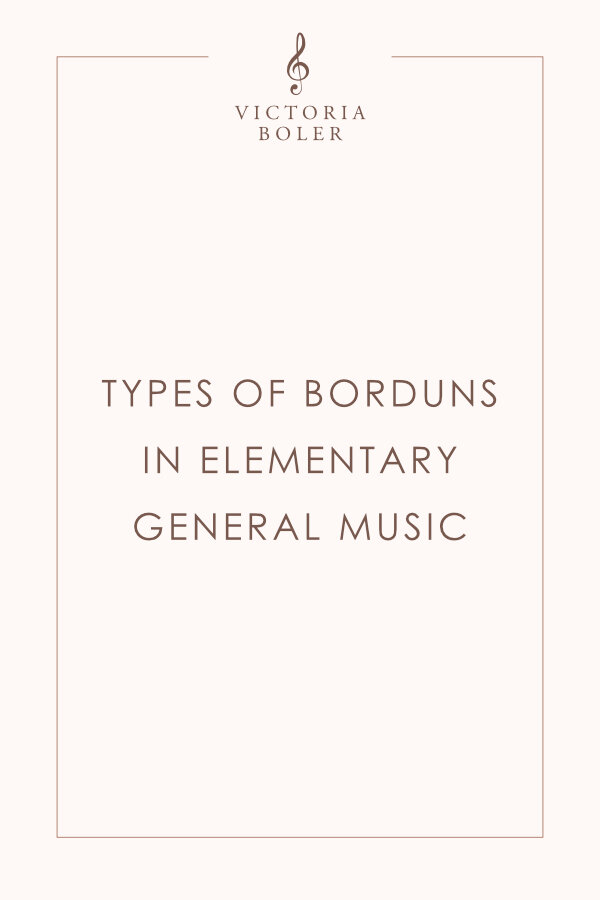 Types of Borduns in Elementary General Music_1.jpg