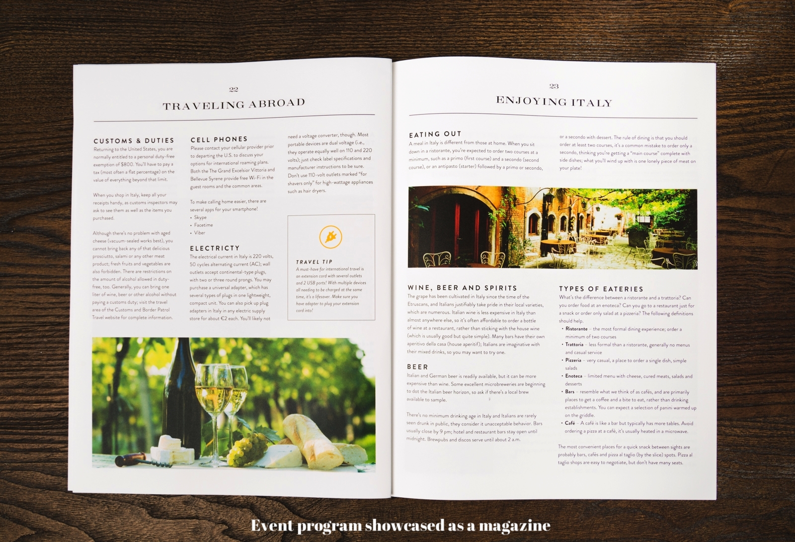 This program event guide was stylishly hidden in the form of a magazine or in Italian "Ravista". It featured the complete daily event agenda along with regional information, area restaurants, tours & activities and even some local customs