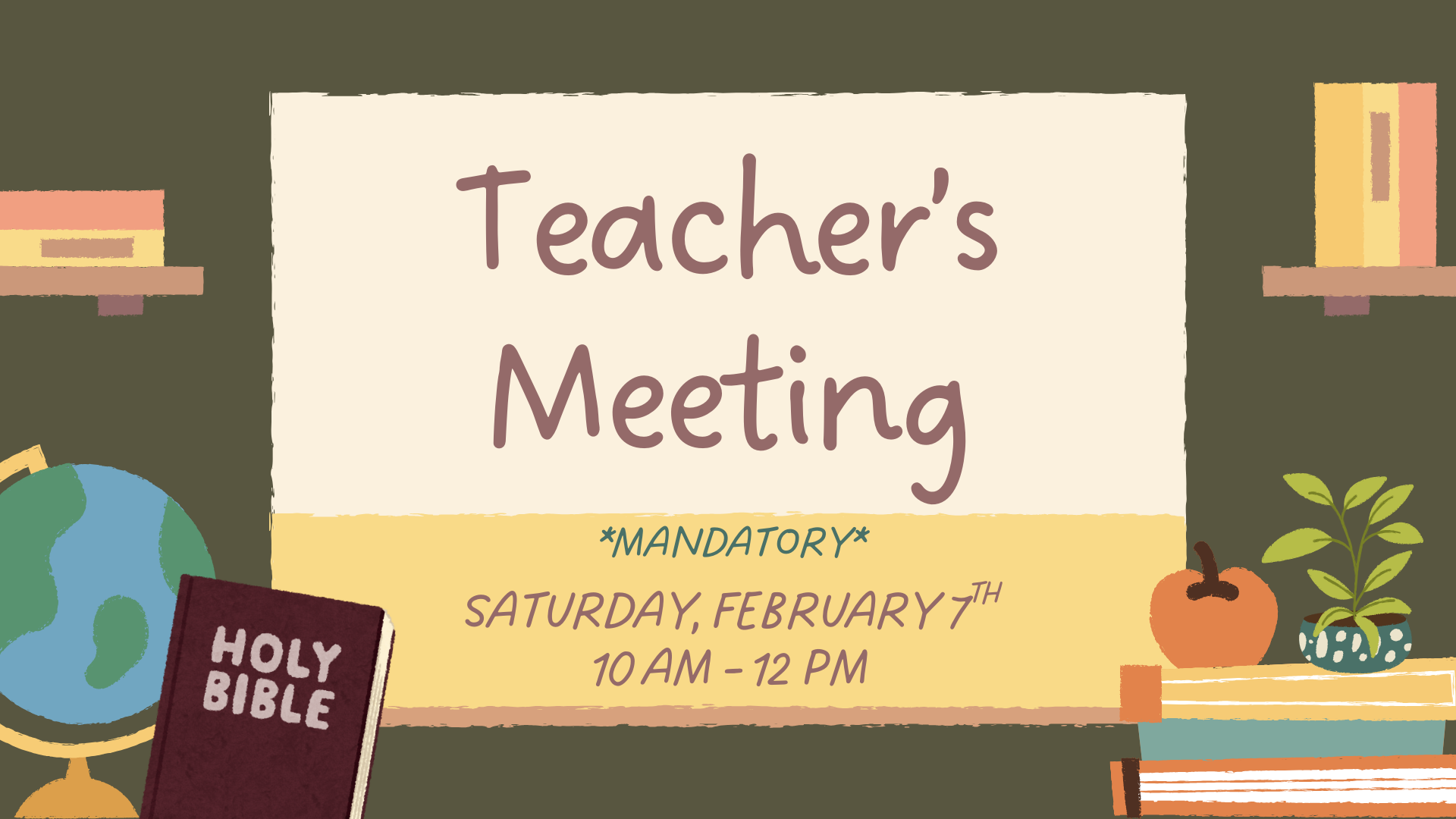Teacher’s Meeting - Mandatory