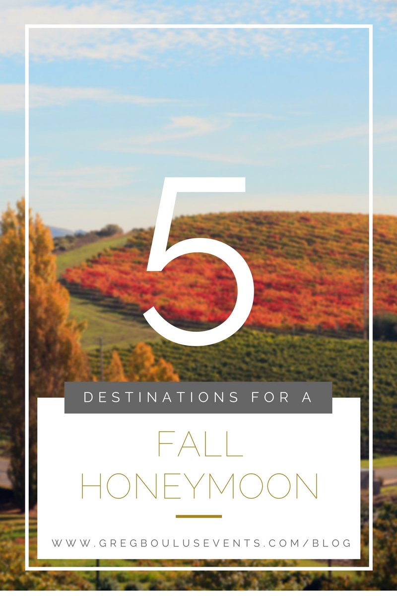 5 Best Fall Honeymoon Destinations — GREG BOULUS EVENTS