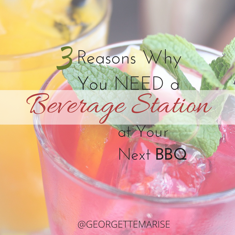 3 Reasons Why You Need a Beverage Station At Your Next BBQ