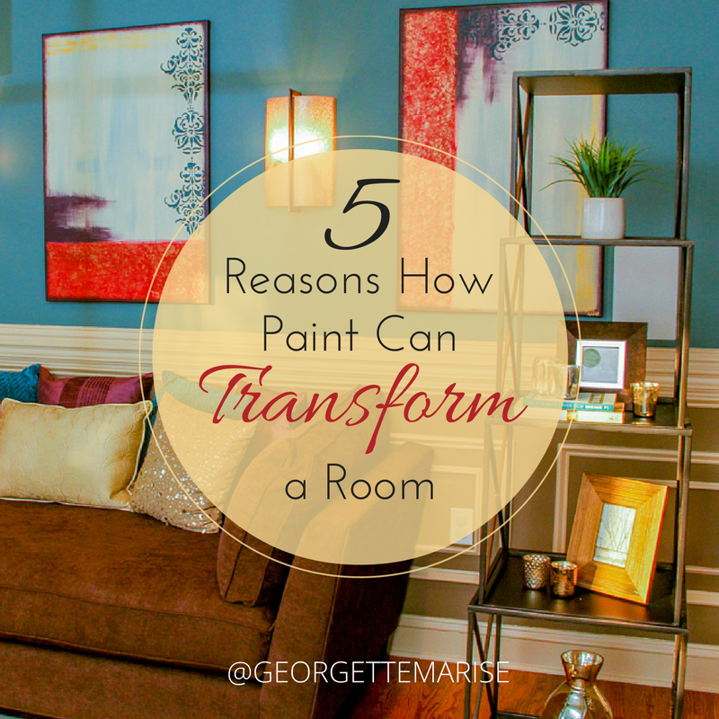 5 Reasons How Paint Can Transform a Room — GEORGETTE MARISE INTERIORS