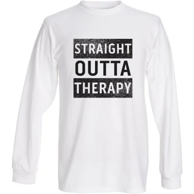 Sick Chicks "Straight Outta Therapy" Long Sleeved Shirt
