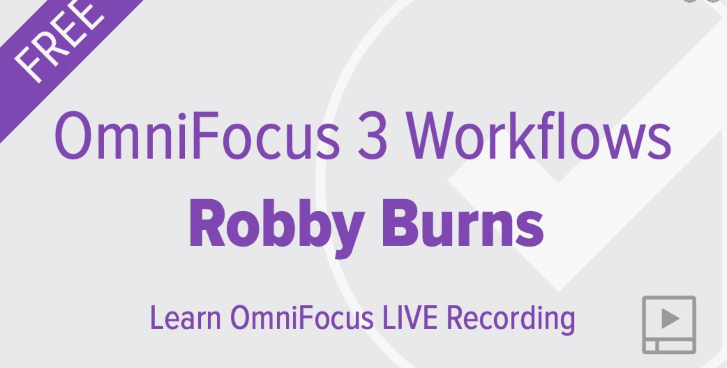Learn OmniFocus: Workflows with Robby Burns - Watch the Free Video Now