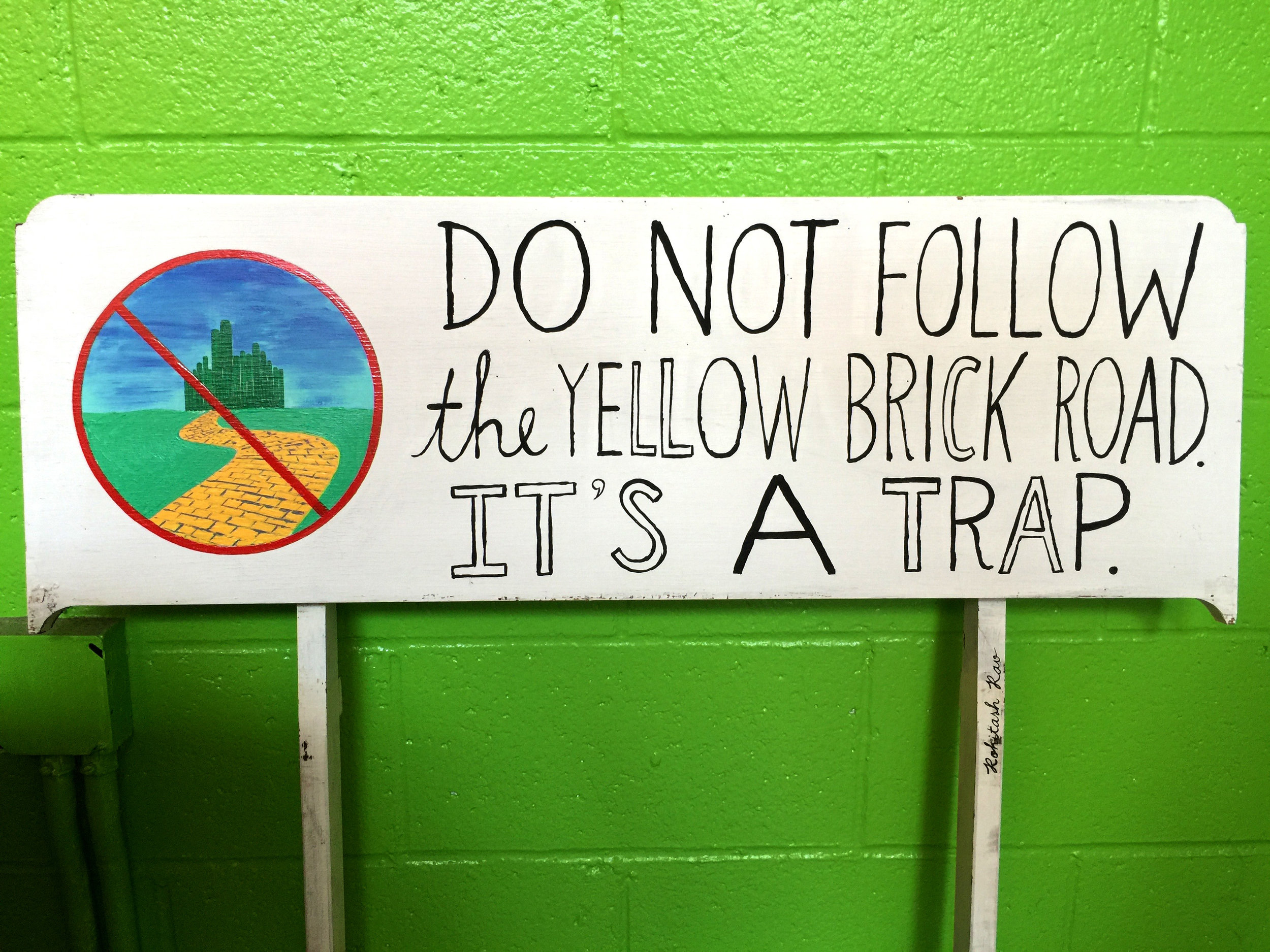 DO NOT FOLLOW THE YELLOW BRICK ROAD