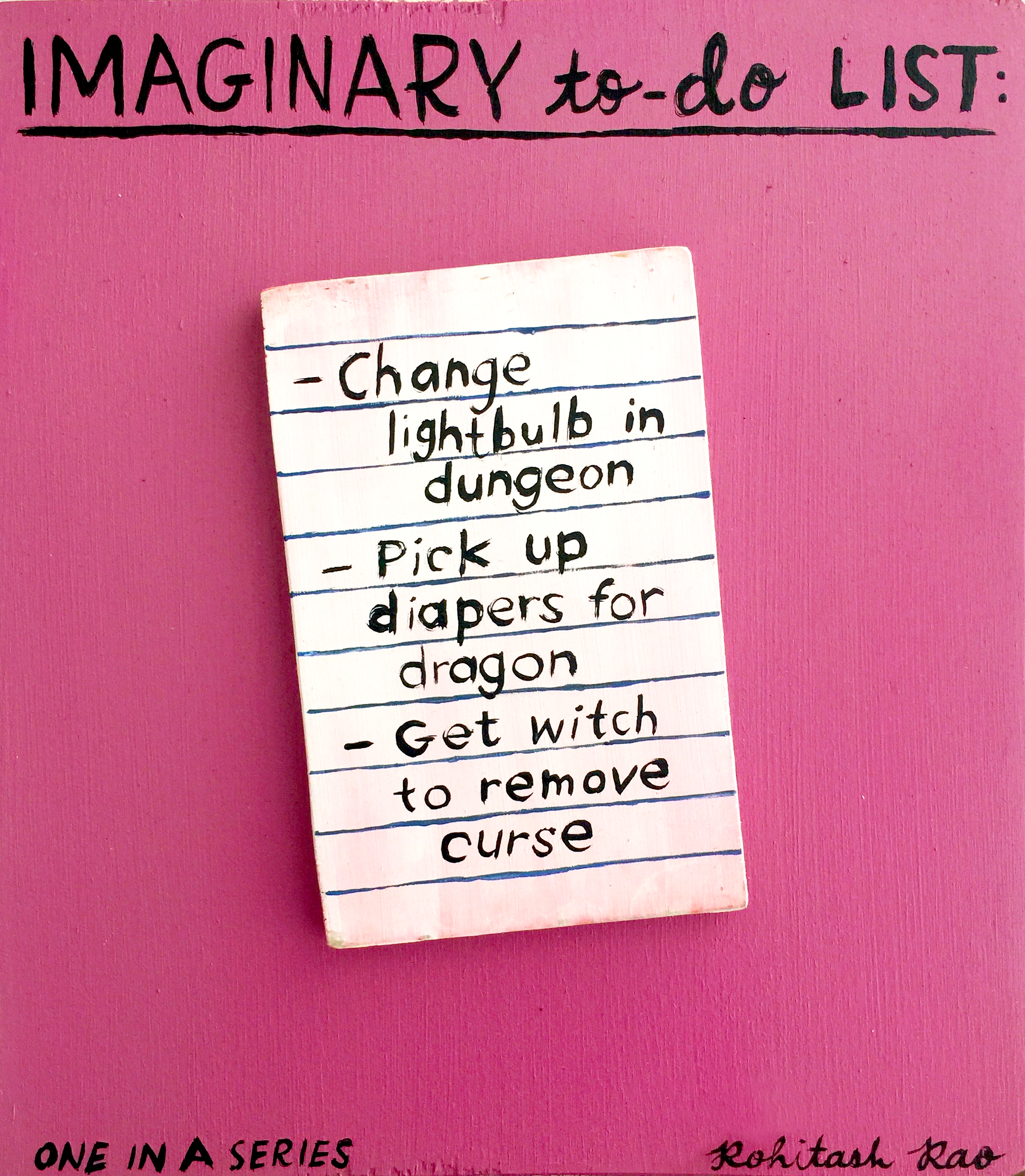 IMAGINARY TO-DO LIST (one in a series)