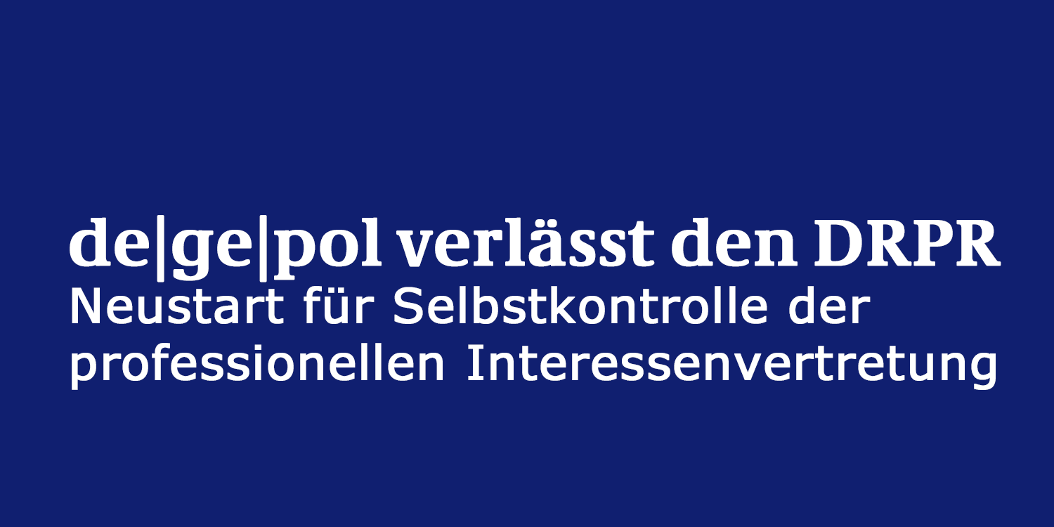 Copy of Copy of de'ge'pol verlässt DRPR - Neustart Selbstkontrolle